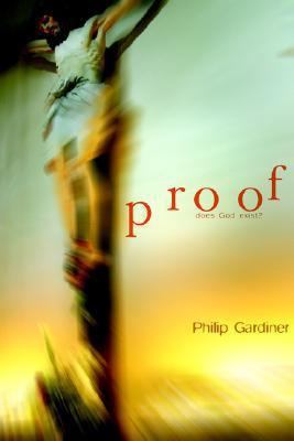 Proof: Does God Exist? 097779041X Book Cover
