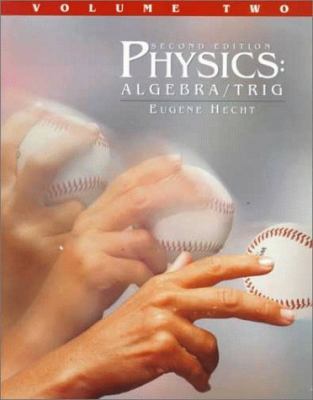 Physics : Algebra/Trig; Volume 2 0534354130 Book Cover