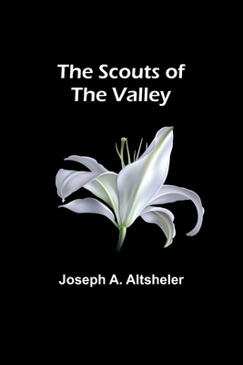 The Scouts of the Valley 9357917446 Book Cover