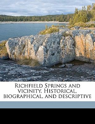 Richfield Springs and Vicinity. Historical, Bio... 1176322702 Book Cover