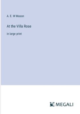 At the Villa Rose: in large print 3387035268 Book Cover