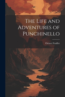 The Life and Adventures of Punchinello 1022697390 Book Cover