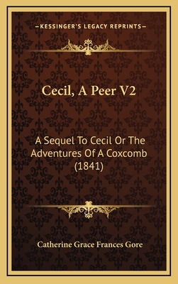 Cecil, a Peer V2: A Sequel to Cecil or the Adve... 1164758721 Book Cover