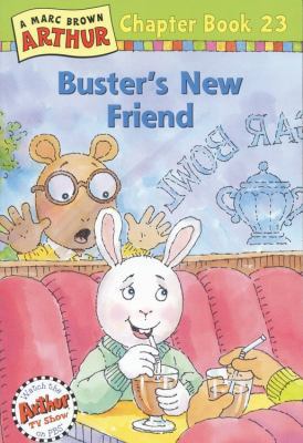 Buster's New Friend: A Marc Brown Arthur Chapte... 0316123072 Book Cover