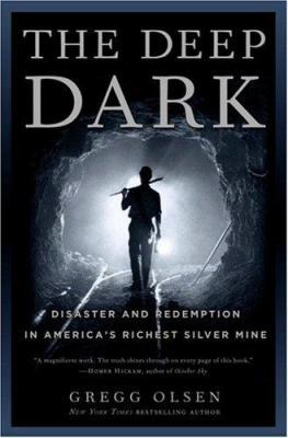 The Deep Dark: Disaster and Redemption in Ameri... 0609610163 Book Cover