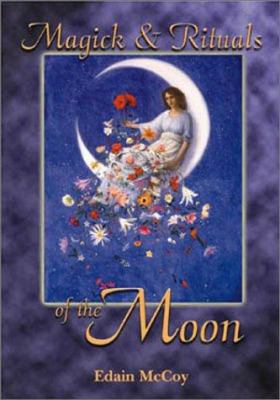 Magick & Rituals of the Moon 0738700924 Book Cover