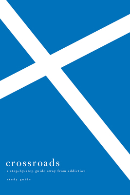 Crossroads: A Step-By-Step Guide Away from Addi... B007RBYLXC Book Cover