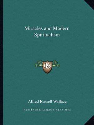 Miracles and Modern Spiritualism 1162589582 Book Cover