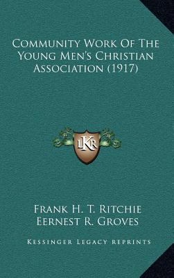 Community Work of the Young Men's Christian Ass... 1164219588 Book Cover