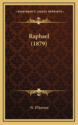 Raphael (1879) 1164974114 Book Cover