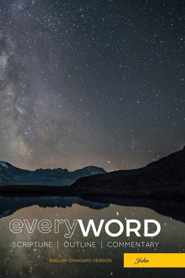 everyWORD: John: Scripture, Outline, Commentary... 1574074539 Book Cover