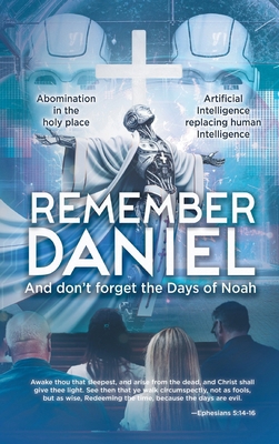 Remember Daniel: And don't forget the Days of Noah B0F49PJNPK Book Cover