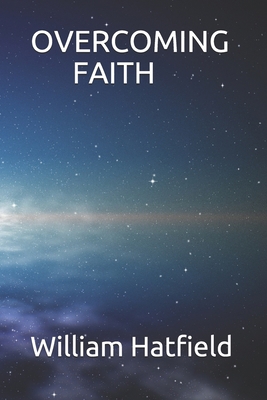 Overcoming Faith 1990362028 Book Cover