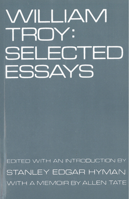 William Troy: Selected Essays 0813526868 Book Cover