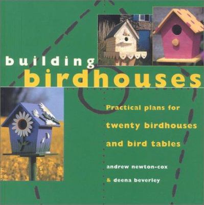 Building Birdhouses: Practical Plans for Twenty... 1842150170 Book Cover