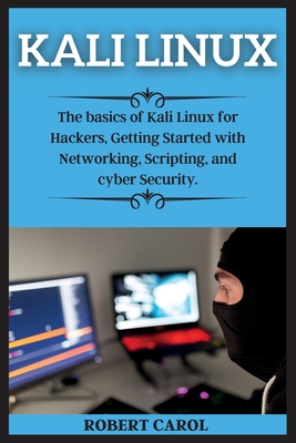 Kali Linux Series: The basics of Kali Linux for... 1802266178 Book Cover