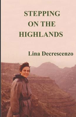 Stepping on the Highlands 154555157X Book Cover