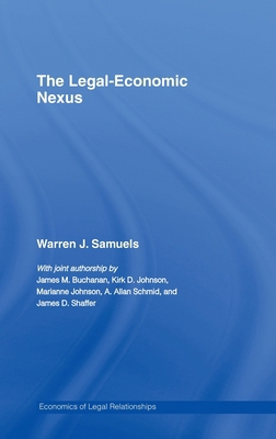 The Legal-Economic Nexus: Fundamental Processes 041577179X Book Cover