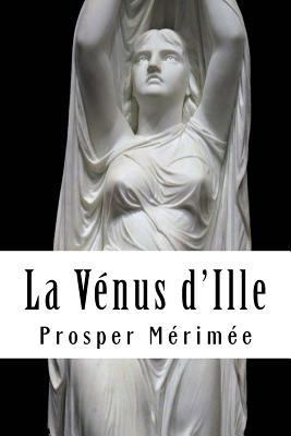 La Vénus d'Ille [French] 1717397700 Book Cover