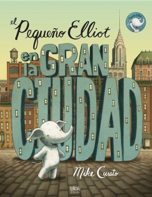 Peque?o Elliot, En La Gran Ciudad / Little Elli... [Spanish] 8416075344 Book Cover