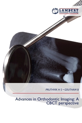 Advances in Orthodontic Imaging: A CBCT perspec... 6209996418 Book Cover