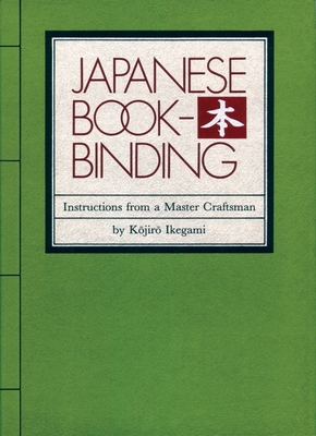Japanese Bookbinding: Instructions from a Maste... B007CZ3YN6 Book Cover