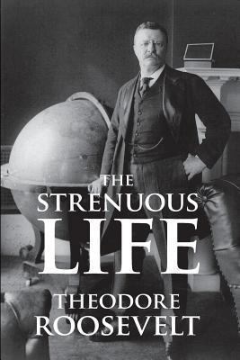 The Strenuous Life 1627300791 Book Cover