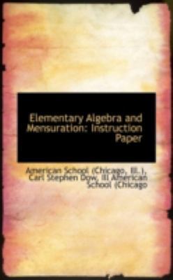 Elementary Algebra and Mensuration: Instruction... 1110989504 Book Cover