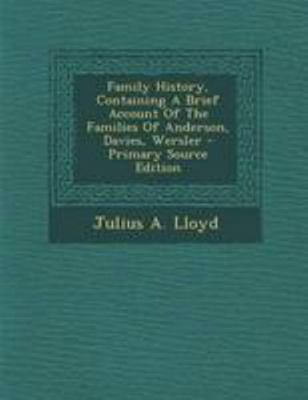 Family History, Containing a Brief Account of t... 1295069822 Book Cover