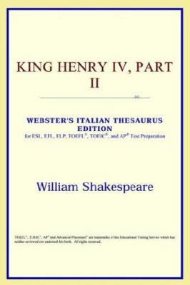 King Henry IV, Part II (Webster's Italian Thesa... 0497907151 Book Cover