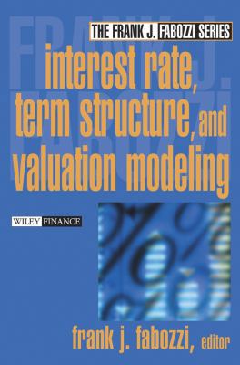 Interest Rate, Term Structure, and Valuation Mo... 0471220949 Book Cover