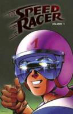 Speed Racer: Volume 1 1600101747 Book Cover