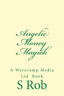 Angelic Money Magick 1548962732 Book Cover