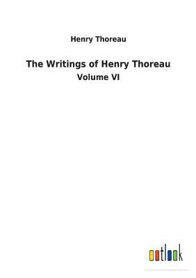 The Writings of Henry Thoreau 3732630358 Book Cover