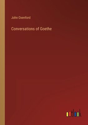 Conversations of Goethe 3368802607 Book Cover