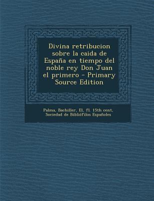 Divina retribucion sobre la caida de España en ... [Spanish] 1293231436 Book Cover