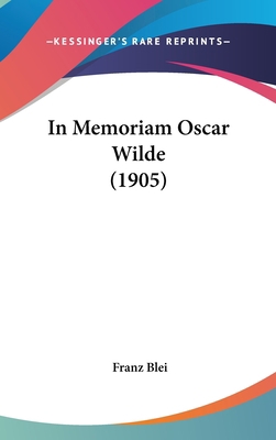 In Memoriam Oscar Wilde (1905) [German] 1120214564 Book Cover