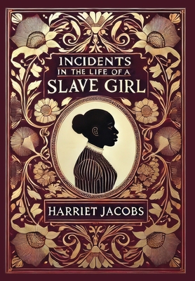 Incidents in the Life of a Slave Girl (Collecto... 1998667979 Book Cover