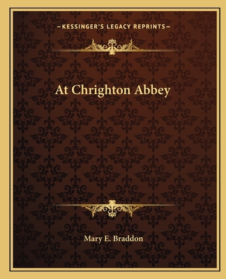 At Chrighton Abbey 1162653833 Book Cover