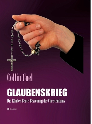Glaubenskrieg: Die Räuber-Beute-Beziehung des C... [German] 3347382811 Book Cover