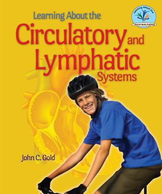Learning about the Circulatory and Lymphatic Sy... 0766041565 Book Cover