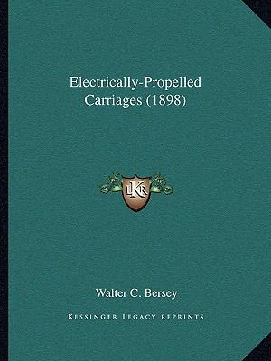 Electrically-Propelled Carriages (1898) 1166935353 Book Cover