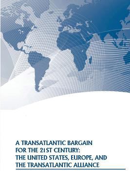 A Transatlantic Bargain for the 21st Century: T... 1502552698 Book Cover