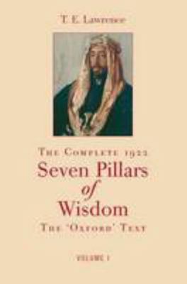 The Complete 1922 Seven Pillars of Wisdom 0954641817 Book Cover