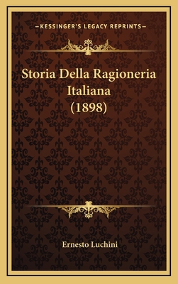 Storia Della Ragioneria Italiana (1898) [Italian] 1166872599 Book Cover