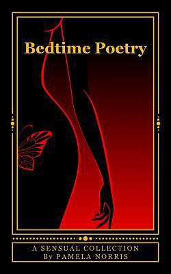 Bedtime Poetry: A Sensual Collection 0615975682 Book Cover