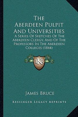 The Aberdeen Pulpit And Universities: A Series ... 1165098199 Book Cover