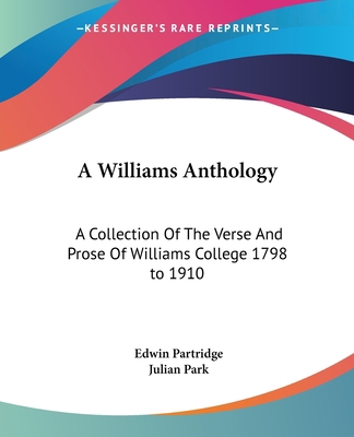 A Williams Anthology: A Collection Of The Verse... 1419104209 Book Cover