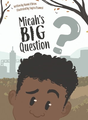 Micah's Big Question 1956306188 Book Cover