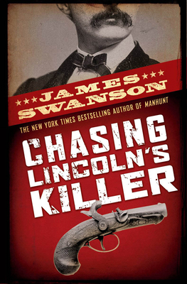 Chasing Lincoln's Killer: The Search for John W... 0439903548 Book Cover